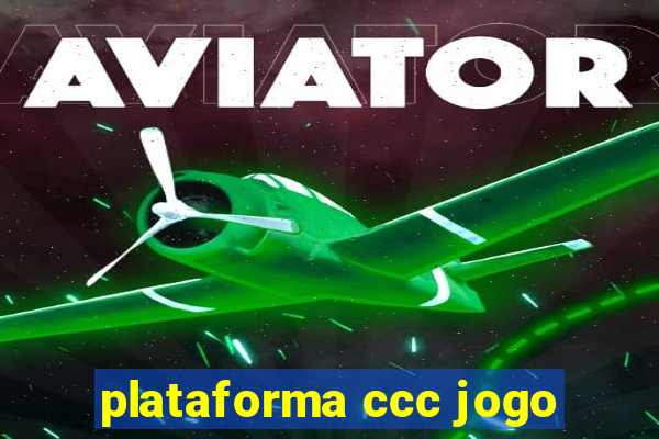 plataforma ccc jogo